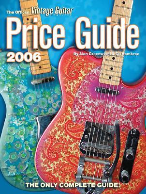 The Official Vintage Guitar Magazine Price Guide 2006