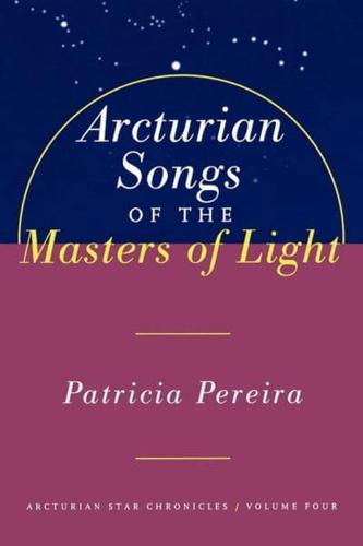 Arcturian Songs of the Masters of Light