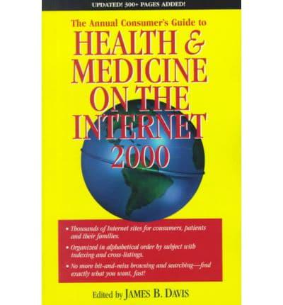 The Annual Consumer's Guide to Health & Medicine on the Internet 2000