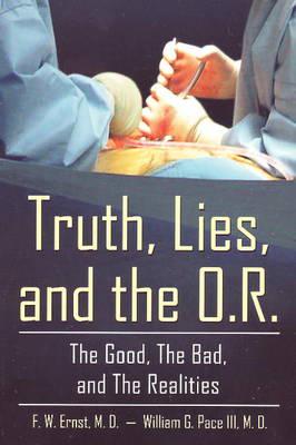 Truth, Lies, & the O.R
