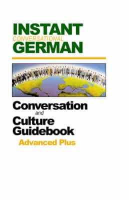 Advanced Plus Instant Conversational German