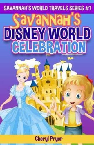 Savannah's Disney World Celebration