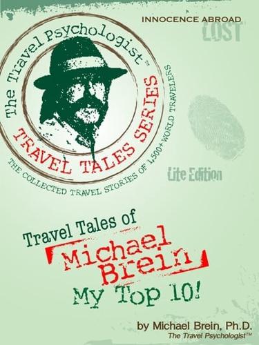Travel Tales of Michael Brein: My Top 10