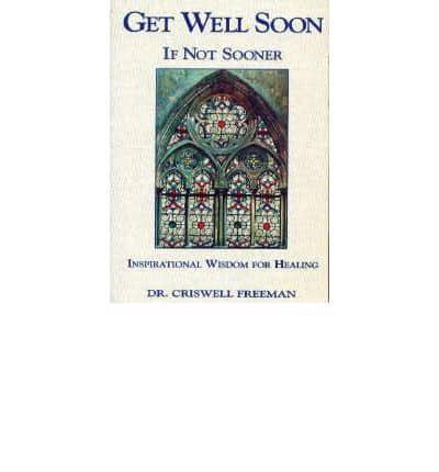 Get Well Soon ... If Not Sooner