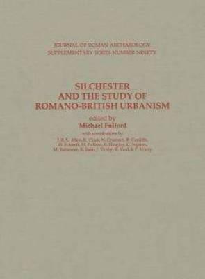 Silchester and the Study of Romano-British Urbanism