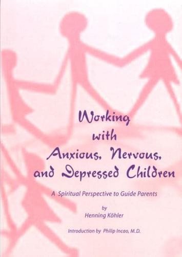 Working With Anxious, Nervous and Depressed Children