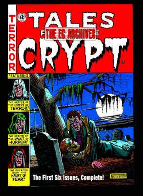 Tales from the Crypt. Vol. 1 Issues 1-6