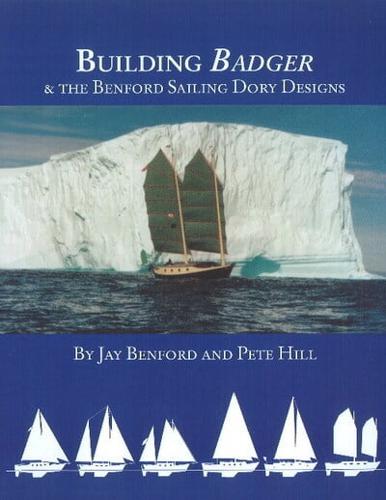 Building Badger and the Benford Sailing Dory Designs