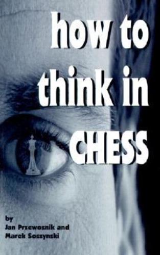 How to Think in Chess