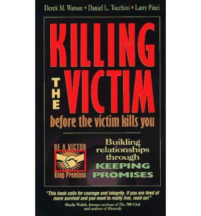 Killing the Victim Before the Victim Kills You