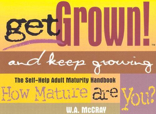 Get Grown! And Keep Growing