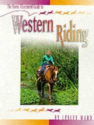 The Horse Illustrated Guide to Western Riding