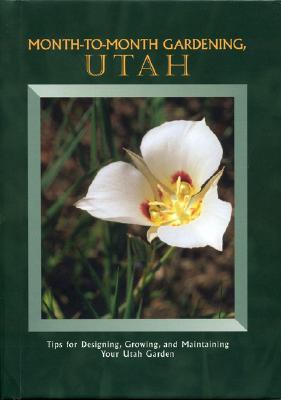 Month-To-Month Gardening Utah