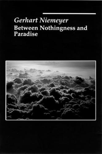 Between Nothingness and Paradise