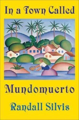 In a Town Called Mundomuerto