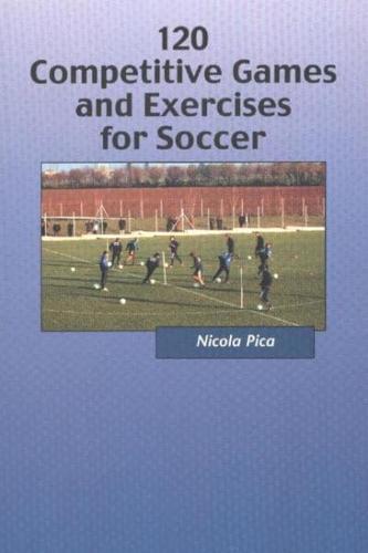 120 Competitive Games and Training Exercises