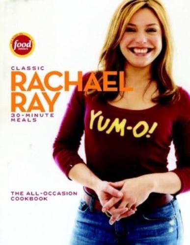 Classic Rachael Ray 30-Minute Meals