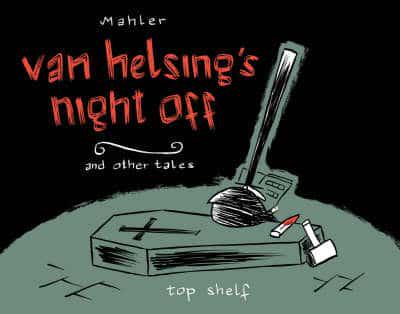 Van Helsing's Night Off and Other Tales