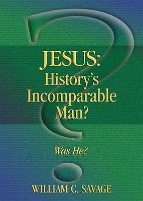 Jesus History's Incomparable Man