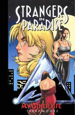 Strangers In Paradise Book 8: My Other Life