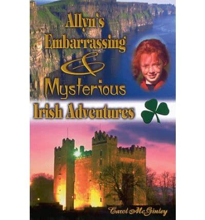 Allyn's Embarrassing & Mysterious Irish Adventures