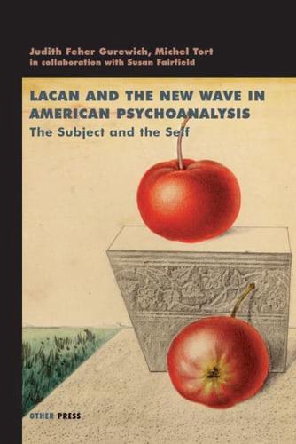 Lacan and the New Wave in American Psychoanalysis