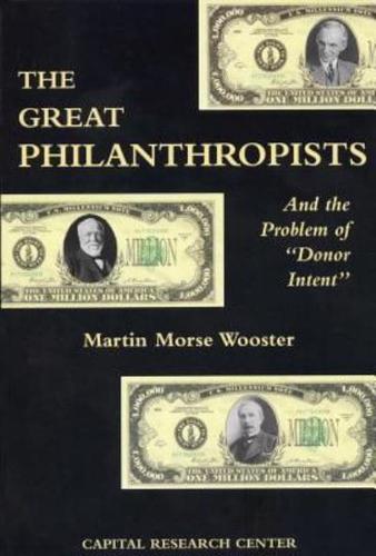 The Great Philanthropists and the Problem of "Donor Intent"