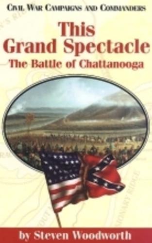 This Grand Spectacle: The Battle of Chattanooga