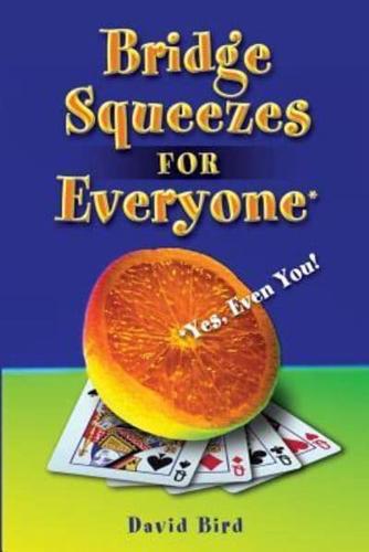 Squeezes for Everyone