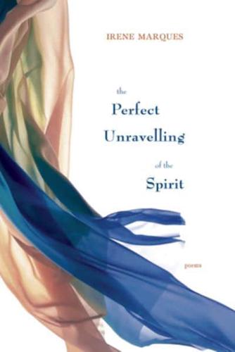 The Perfect Unravelling of the Spirit