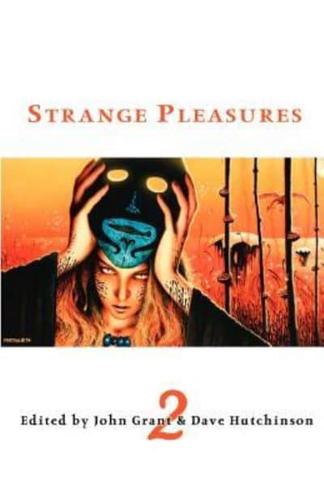 Strange Pleasures 2