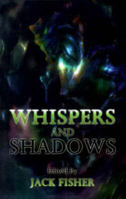 Whispers and Shadows