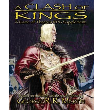 A Game Of Thrones RPG: A Clash Of Kings Supplement