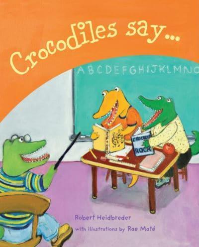 Crocodiles Say .
