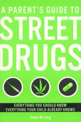 Parent's Guide to Street Drugs
