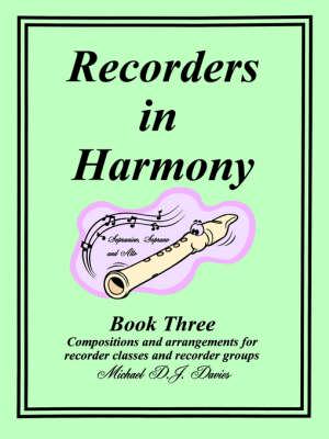 Recorders in Harmony Book Three