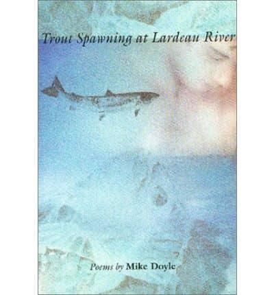 Trout Spawning at Lardeau River