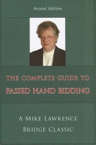 The Complete Guide to Passed Hand Bidding