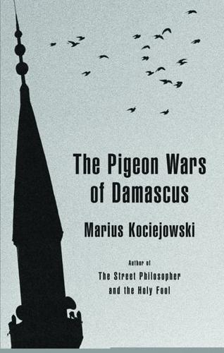 The Pigeon Wars of Damascus