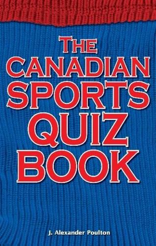 The Canadian Sports Quiz Book