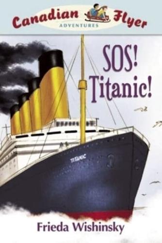 Canadian Flyer Adventures #14: SOS! Titanic!