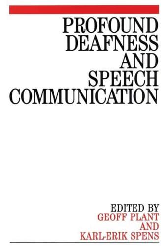 Profound Deafness and Speech Communication