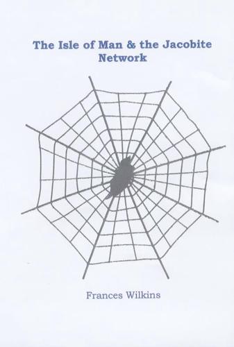 The Isle of Man & The Jacobite Network