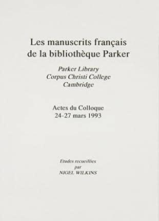 Les Manuscrits Français De La Bibliothèque Parker