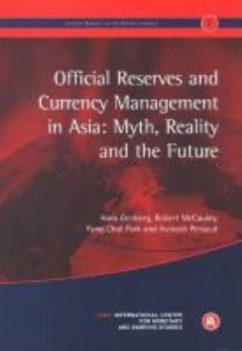 Official Reserves and Currency Management in Asia