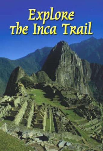 Explore the Inca Trail