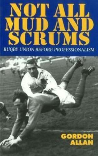Not All Mud and Scrums
