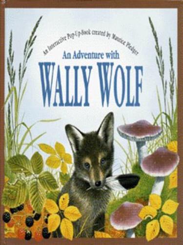 An Adventure With Wally Wolf