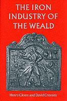 The Iron Industry of the Weald