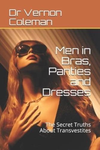 Men in Bras, Panties and Dresses